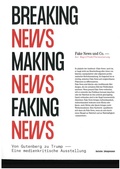 Cover: Breaking news, making news, faking news - Stiftung Saarl&auml;ndischer Kulturbesitz