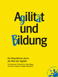 Cover: Agilit&auml;t und Bildung - Visual Ink Publishing