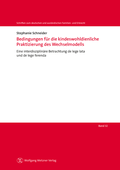Cover: Bedingungen f&uuml;r die kindeswohldienliche Praktizierung des Wechselmodells - Wolfgang Metzner Verlag