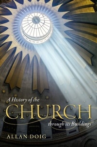 Abbildung von: A History of the Church through its Buildings - OUP eBook