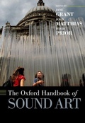 Cover: The Oxford Handbook of Sound Art - Oxford University Press Inc