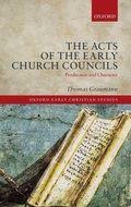 Cover: The Acts of the Early Church Councils - Oxford University Press