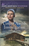 Cover: Covert Amish Investigation - Love Inspired Suspense