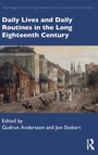 Cover: Daily Lives and Daily Routines in the Long Eighteenth Century - Routledge
