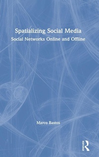 Enlarge image Cover: Spatializing Social Media - Routledge