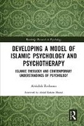 Cover: Developing a Model of Islamic Psychology and Psychotherapy - Routledge