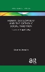 Cover: Human Development and the Catholic Social Tradition - Routledge