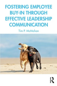 Abbildung von: Fostering Employee Buy-in Through Effective Leadership Communication - Routledge