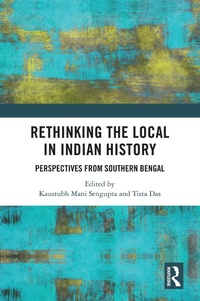 Enlarge image Cover: Rethinking the Local in Indian History - Routledge India