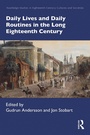 Cover: Daily Lives and Daily Routines in the Long Eighteenth Century - Routledge