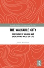 Cover: The Walkable City - Routledge