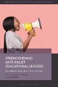 Cover: Strengthening Anti-Racist Educational Leaders - Bloomsbury Academic