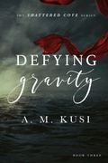 Cover: Defying Gravity: Shattered Cove Series Book 3 - Our Peaceful Family