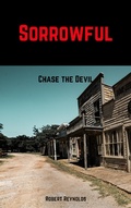 Cover: Sorrowful: Chase the Devil - Robert Reynolds