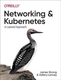 Enlarge image Cover: Networking and Kubernetes - O'Reilly
