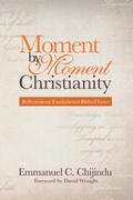 Cover: Moment by Moment Christianity - WestBow Press