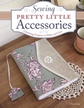 Cover: Sewing Pretty Little Accessories - Design Originals