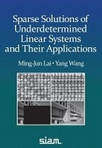 Enlarge image Cover: Sparse Solutions of Underdetermined Linear Systems - Society for Industrial & Applied Mathematics,U.S.