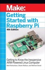 Cover: Getting Started with Raspberry Pi, 4e - Make Community, LLC