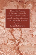 Cover: Ninety-Six Sermons by the Right Honourable and Reverend Father in God, Lancelot Andrewes, Sometime Lord Bishop of Winchester, Vol. II - Wipf and Stock
