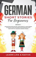 Cover: German Short Stories for Beginners Book 1 - Learn Like A Native
