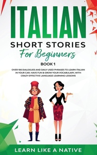 Enlarge image Cover: Italian Short Stories for Beginners Book 1 - Learn Like A Native
