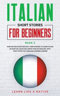 Enlarge image Cover: Italian Short Stories for Beginners Book 5 - Learn Like A Native
