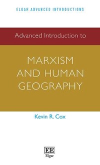 Enlarge image Cover: Advanced Introduction to Marxism and Human Geography - Edward Elgar Publishing