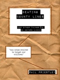 Cover: Beating County Lines (And Other Things to do Before Lunch) - Philip Priestley