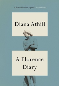 Enlarge image Cover: A Florence Diary - Granta Books