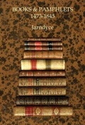 Cover: Books & Pamphlets 1473-1845 - Jarndyce