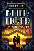Cover: Blind Tiger (The Pride, #1) - Widdershins Press LLC