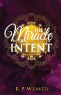 Cover: Miracle of Intent - Karen Mc Dermott Publishing