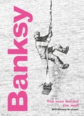 Cover: Banksy: The Man behind the Wall - Frances Lincoln