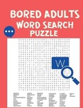 Cover: Bored Adults Word Search Puzzle - Milestone Publish