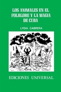 Cover: Los Animales En El Folklore Y La Magia de Cuba - EDICIONES UNIVERSAL