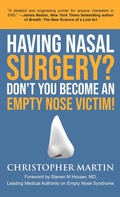 Cover: Having Nasal Surgery? Don't You Become An Empty Nose Victim! - Martin Family Bookstore