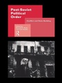Cover: Post-Soviet Political Order - Routledge