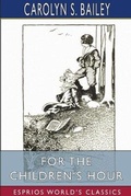 Cover: For the Children's Hour (Esprios Classics) - Blurb