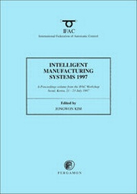 Enlarge image Cover: Intelligent Manufacturing Systems 1997 - Pergamon