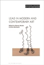 Cover: Lead in Modern and Contemporary Art - Bloomsbury Visual Arts