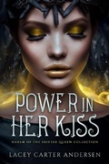 Cover: Power In Her Kiss (Harm of the Shifter Queen Collection, #1) - Harm of the Shifter Queen Collection