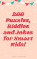 Cover: 200 Riddles Puzzles and Jokes for Smart Kids - Blue Bonnet Publishing