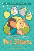 Cover: Gus Makes A Fuss - Pet Sitters: Ready For Anything #1 - Puddle Dog Press