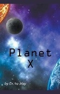 Cover: Planet X - Dr. Ira May