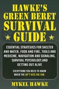 Cover: Hawke's Green Beret Survival Manual - Sky Pony Press