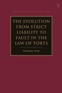 Cover: The Evolution from Strict Liability to Fault in the Law of Torts - Hart Publishing