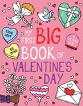 Cover: My First Big Book of Valentine's Day - Little Bee Books Inc.
