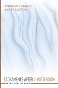 Cover: Sacraments After Christendom - Wipf & Stock Publishers