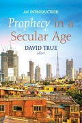 Cover: Prophecy in a Secular Age - Wipf & Stock Publishers